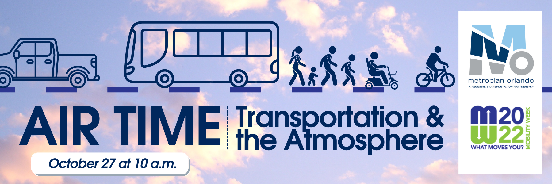 Air Time : Transportation &the Atmosphere will take place on October 27 at 10 a.m.